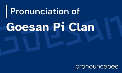 how to pronounce goesan-pi-clan feature image