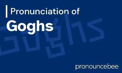 how to pronounce goghs feature image