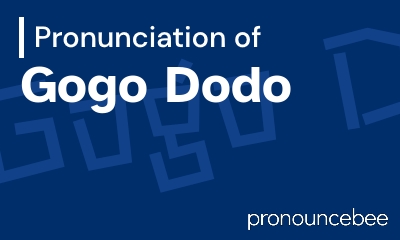 how to pronounce gogo-dodo feature image