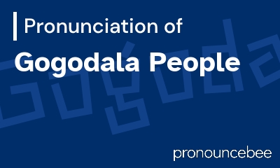 how to pronounce gogodala-people feature image