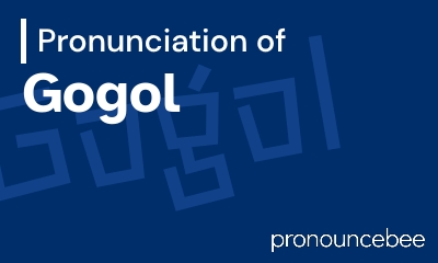 how to pronounce gogol feature image