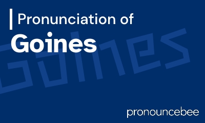 how to pronounce goines feature image