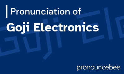 how to pronounce goji-electronics feature image