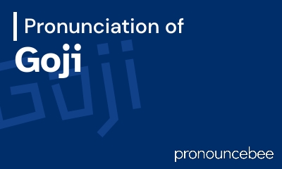 how to pronounce goji feature image