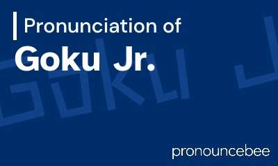 how to pronounce goku-jr feature image