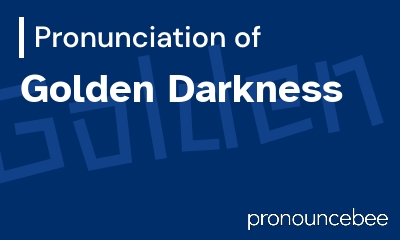how to pronounce golden-darkness feature image