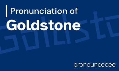 how to pronounce goldstone feature image