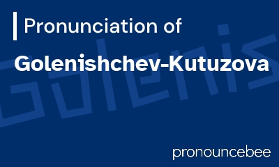 how to pronounce golenishchev-kutuzova feature image