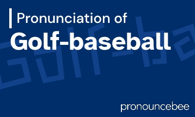 how to pronounce golf-baseball feature image