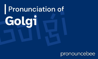 how to pronounce golgi feature image