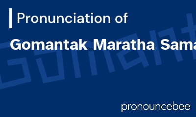 how to pronounce gomantak-maratha-samaj feature image