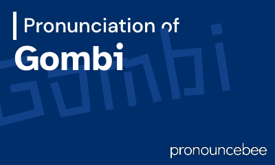 how to pronounce gombi feature image