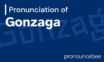 how to pronounce gonzaga feature image