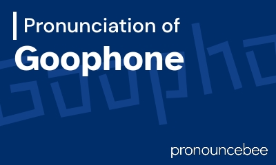 how to pronounce goophone feature image