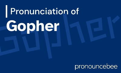 how to pronounce gopher feature image