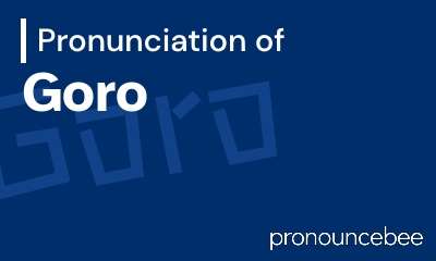 how to pronounce goro feature image