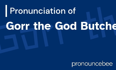 how to pronounce gorr-the-god-butcher feature image