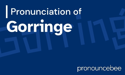 how to pronounce gorringe feature image