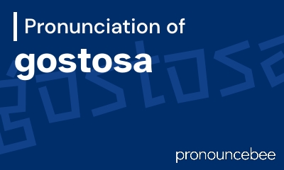 how to pronounce gostosa feature image