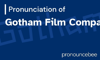 how to pronounce gotham-film-company feature image