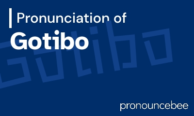 how to pronounce gotibo feature image