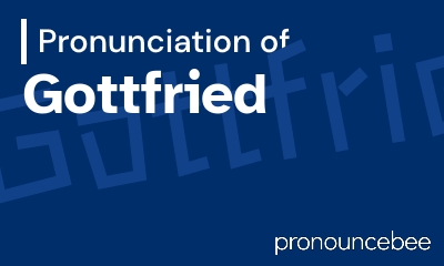 how to pronounce gottfried feature image