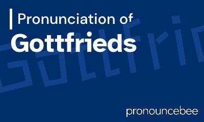 how to pronounce gottfrieds feature image