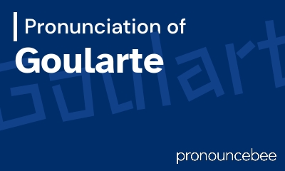 how to pronounce goularte feature image