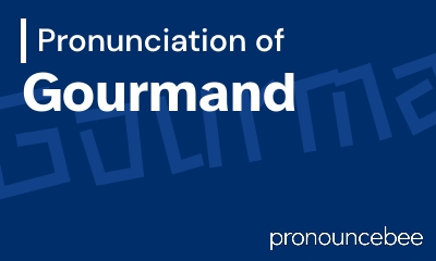 how to pronounce gourmand feature image