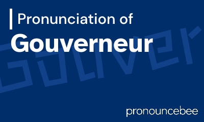 how to pronounce gouverneur feature image