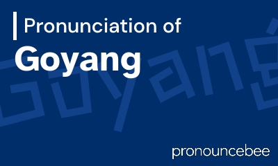 how to pronounce goyang feature image
