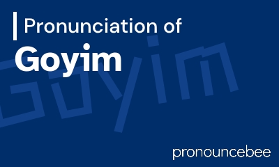 how to pronounce goyim feature image