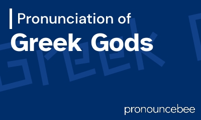 how to pronounce greek-gods feature image
