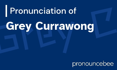 how to pronounce grey-currawong feature image