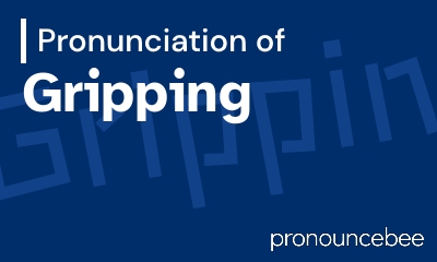 how to pronounce gripping feature image
