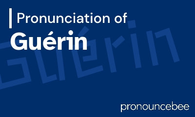 how to pronounce gu-rin feature image