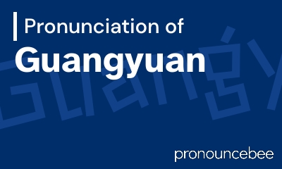 how to pronounce guangyuan feature image