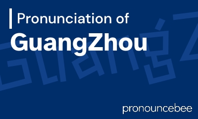 how to pronounce guangzhou feature image