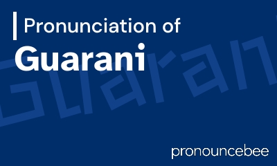 how to pronounce guarani feature image