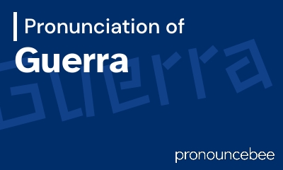 how to pronounce guerra feature image