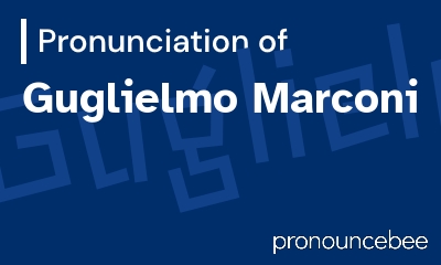 how to pronounce guglielmo-marconi feature image