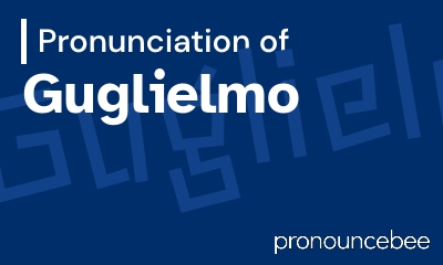 how to pronounce guglielmo feature image