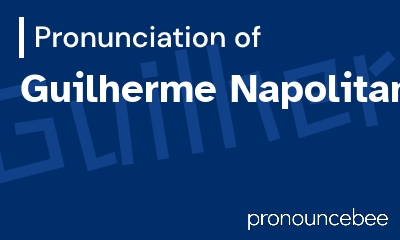 how to pronounce guilherme-napolitano feature image