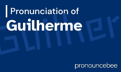 how to pronounce guilherme feature image