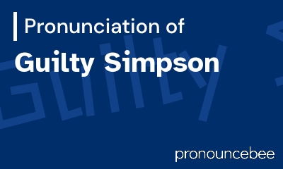 how to pronounce guilty-simpson feature image