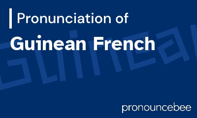 how to pronounce guinean-french feature image