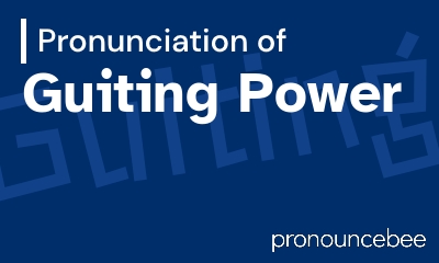 how to pronounce guiting-power feature image