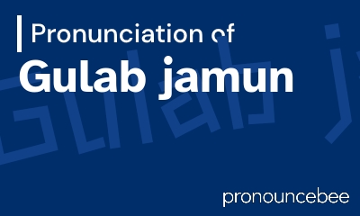 how to pronounce gulab-jamun feature image