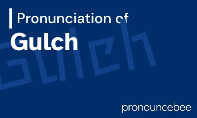 how to pronounce gulch feature image