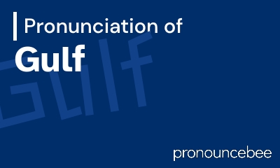 how to pronounce gulf feature image